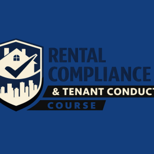 Rental Compliance and Tenant Conduct Course
